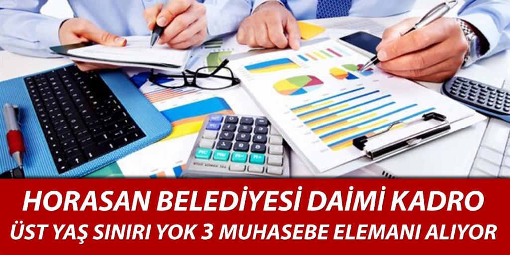 Horasan Belediyesi 3 Muhasebe Elemanı Alacak