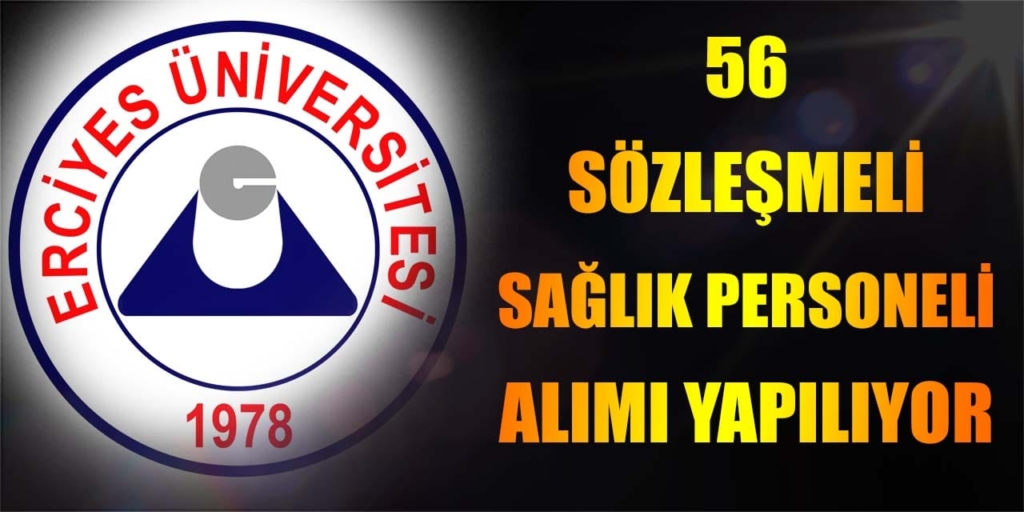 Erciyes Üniversitesi 56 Sağlık Personeli Alımı Yapıyor