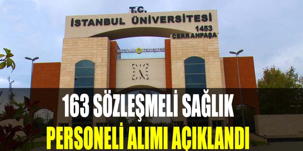Cerrahpaşa Üniversitesi 163 Personel Alacak