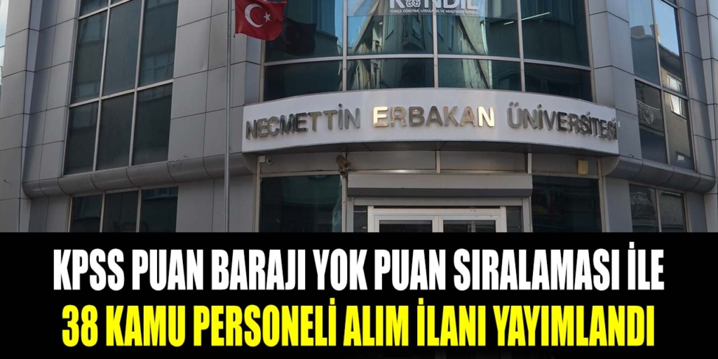 Necmettin Erbakan Üniversitesi 38 Personel Alacak