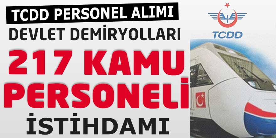 Devlet Demiryolları 217 memuru kadrosuna katacak