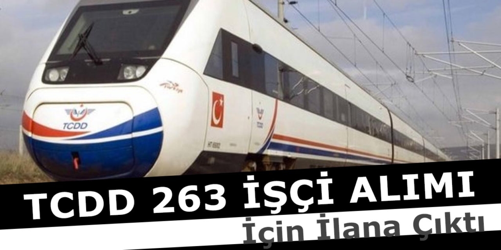 TCDD 263 İşçi Alımı İçin İlana Çıktı