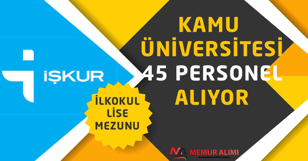 Atatürk Üniversitesi 45 İşçi Alımı Yapıyor