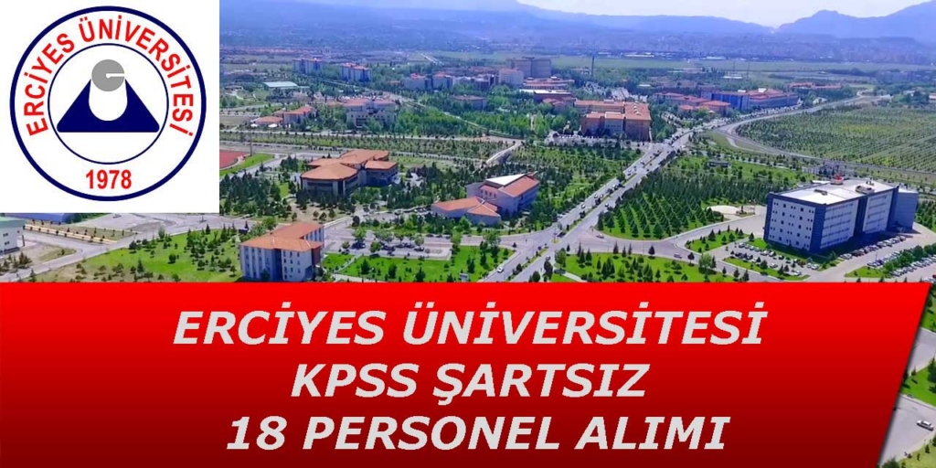 Erciyes Üniversitesi 18 Personel Alımı Yayımlandı
