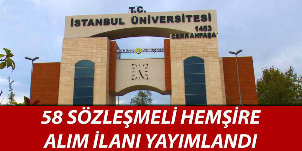 İstanbul Üniversitesi 58 Hemşire Alacak